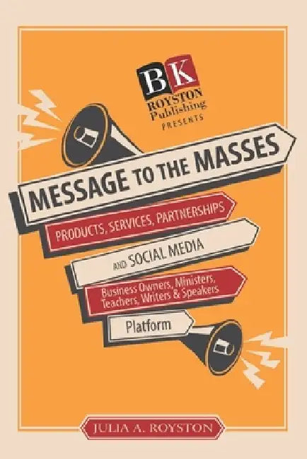 Message to the Masses by Claude R. Royston