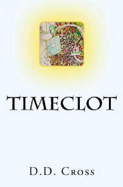Timeclot by D. D. Cross