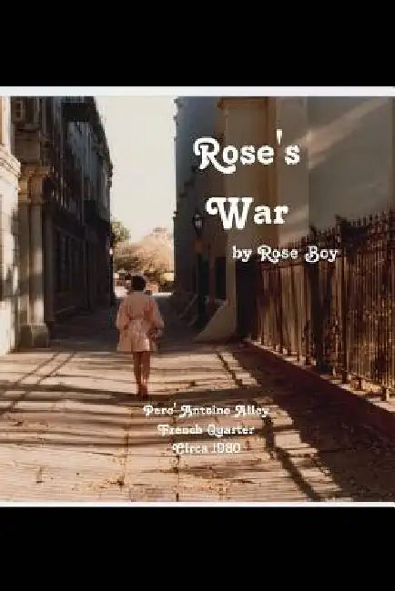 Rose's War by Rose Boy