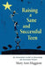 Raising a Sane and Successful Teen: An Innovative Guide to Becoming an Awesome Parent by Mary Ann Maggiore
