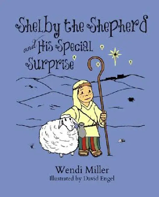 Shelby the Shepherd and His Special Surprise by David Engel
