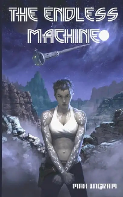 The Endless Machine by Max Ingram