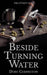 Beside Turning Water by Dory Codington