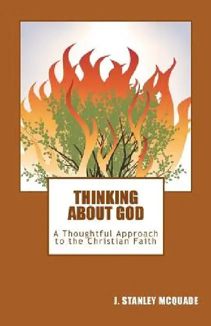 Thinking about God by J. Stanley McQuade