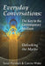 Everyday Conversations: The Key to the Contemporary Medium: Unlocking the Myths by Connie Wake