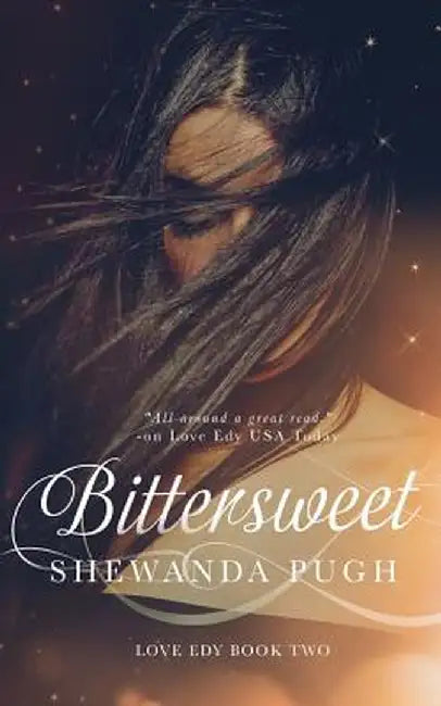 Bittersweet (Love Edy Book Two) by Shewanda Pugh