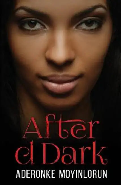 After d Dark by Aderonke Moyinlorun