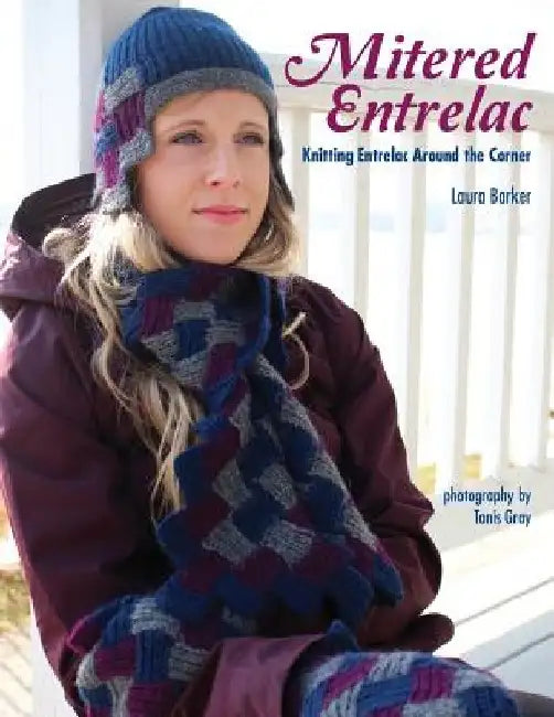 Mitered Entrelac: Knitting Entrelac Around the Corner by Laura Barker