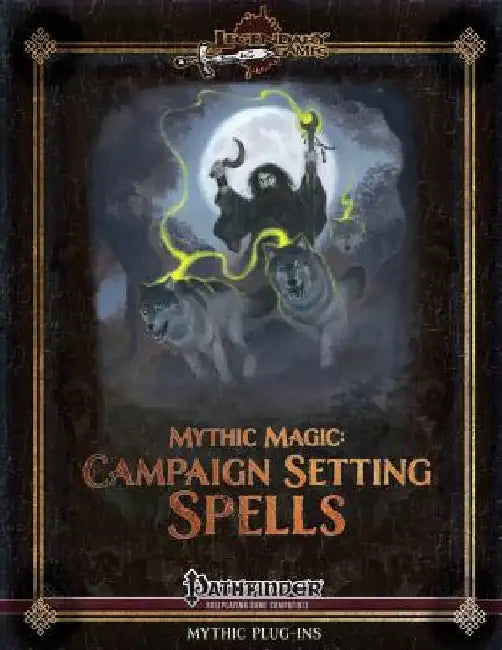 Mythic Magic: Campaign Setting Spells by Jonathan H. Keith