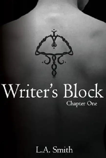 Writer's Block: Chapter One by L. a. Smith