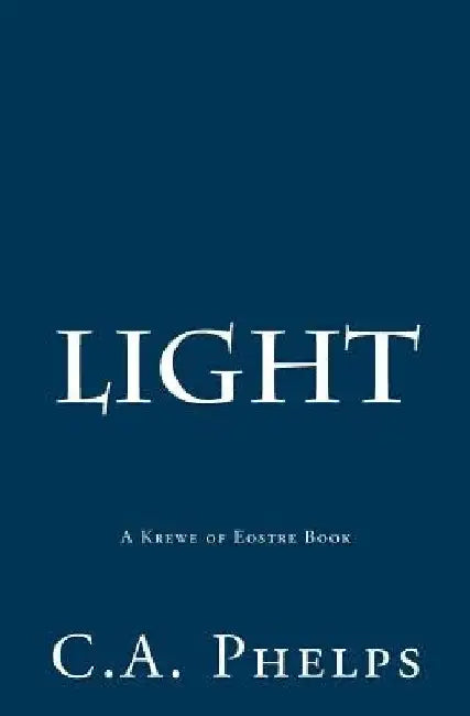 Light by C. a. Phelps