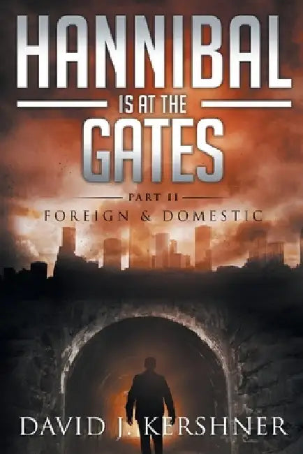 Hannibal is at the Gates by David J. Kershner
