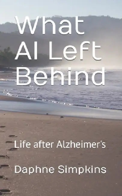 What Al Left Behind by Daphne Simpkins