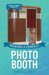 The Ultimate Guide To Picking A Perfect Photo Booth: How To Find the Best Photo Booth Rental and Get It At the Lowest Possible Cost by Martin L. Smith
