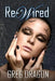 Re-Wired by Greg Dragon