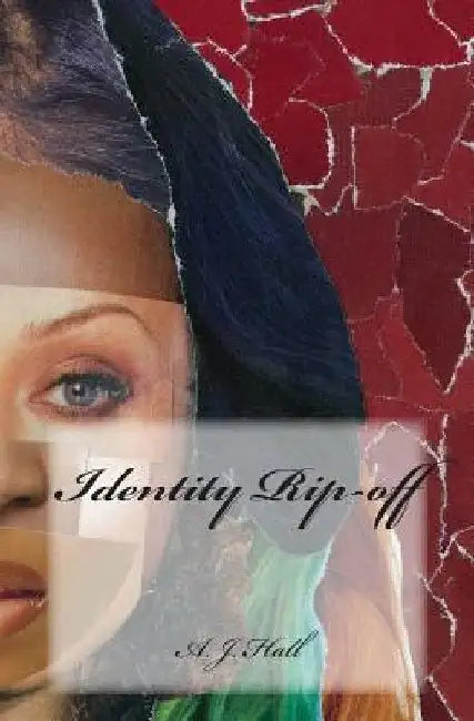 Identity Rip-off by A. J. Hall