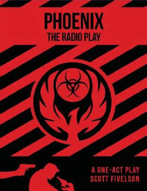 Phoenix: The Radio Play by Deanna Lynn Dionne