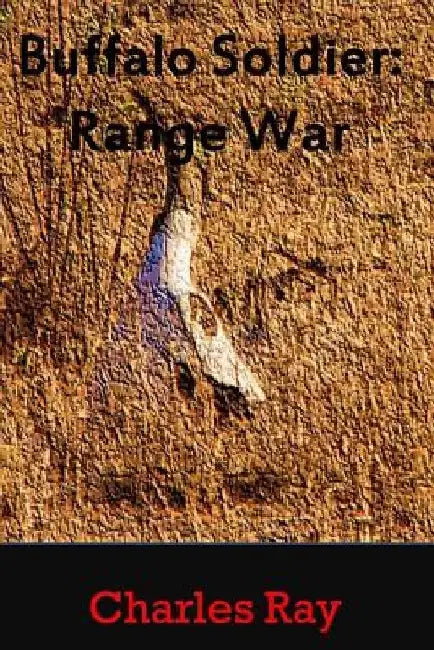 Buffalo Soldier: Range War by Charles Ray