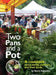 Two Pans and a Pot: A cookbook about family, push-ups and fresh foods. by Sayewitz Barry