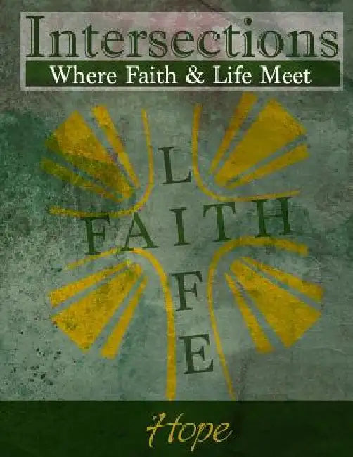 Intersections: Where Faith and Life Meet: Hope by Cardelia Howell-Diamond