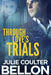 Through Love's Trials by Julie Coulter Bellon