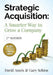 Strategic Acquisition: A Smarter Way to Grow Your Company by Gary Schine