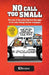 No Call Too Small: The best of the police log from the pages of the Lake Oswego Review by Dan Adams