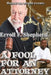 A Fool For an Attorney by Erroll Shepherd
