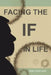 Facing the IF in Life by Bob Shephard