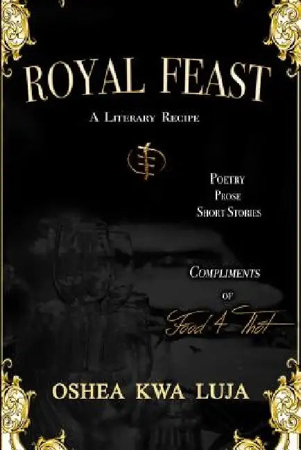 Royal Feast: A Literary Recipe by Food4thot