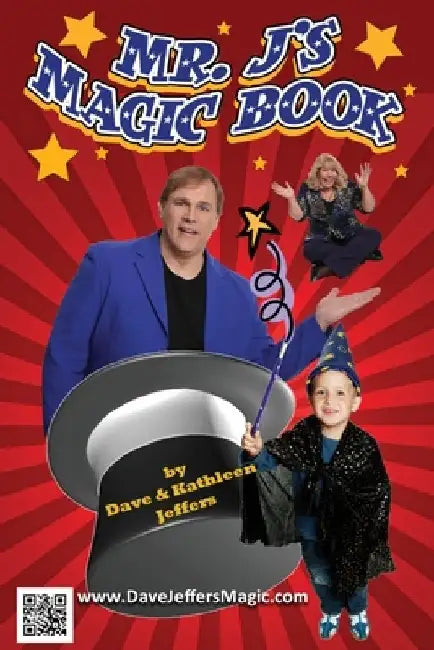 Mr. J's Magic Book: You to Can do Magic Like a Pro! by Kathleen Jeffers