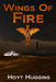 Wings of Fire by Hoyt Huggins