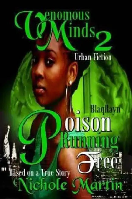 Venomous Minds 2: Poison Running Free by Nichole Martin