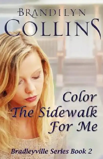 Color The Sidewalk For Me by Brandilyn Collins