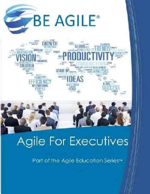 Agile for Executives by Dan Tousignant