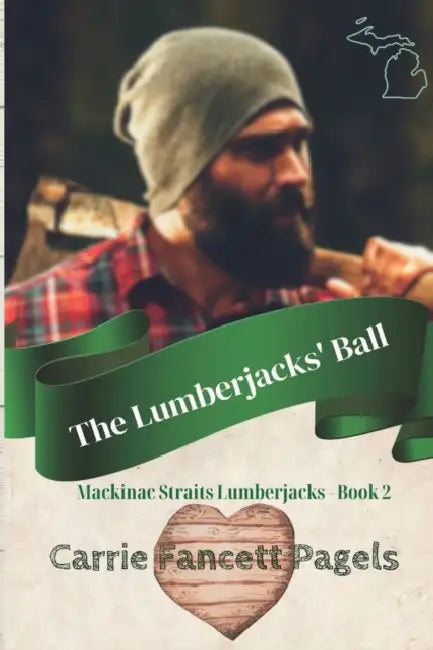 The Lumberjacks' Ball by Carrie Fancett Pagels