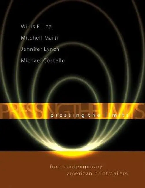Pressing the Limits: Four Contemporary American Printmakers by Mark Diederichsen