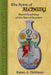 The Spirit of Alchemy: Secret Teachings of the Sacred Reunion by Karen A. Dahlman