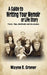 A Guide to Writing Your Memoir or Life Story: Tools, Tips, Methods, and Examples by Wayne E. Groner