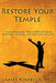 Restore Your Temple: 7 Life-Changing Steps to Revive Your Spiritual, Mental, and Physical Health by MD James Kinsella