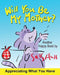 Will You Be My Mother? by Sally Huss