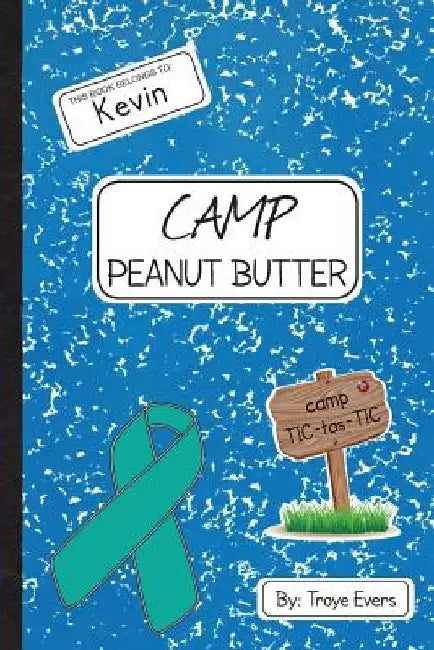 Camp Peanut Butter by Troye Evers