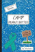 Camp Peanut Butter by Troye Evers