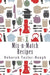 Mix-n-Match Recipes: Creative Ideas for Today's Busy Kitchens by Deborah Taylor-Hough