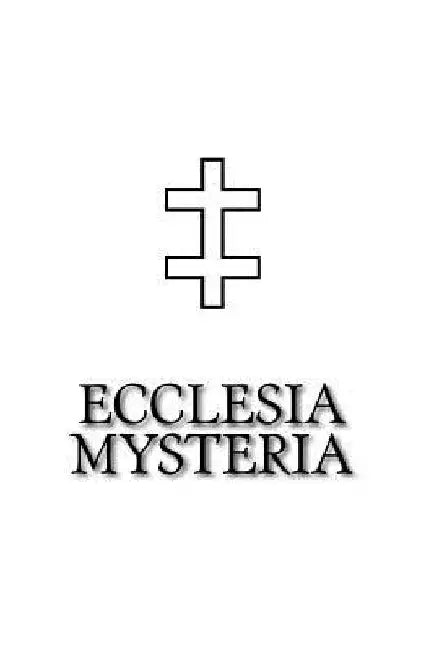 Ecclesia Mysteria by Ecclesia Mysteria