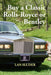 Buy a Classic Rolls-Royce or Bentley by Lan Sluder