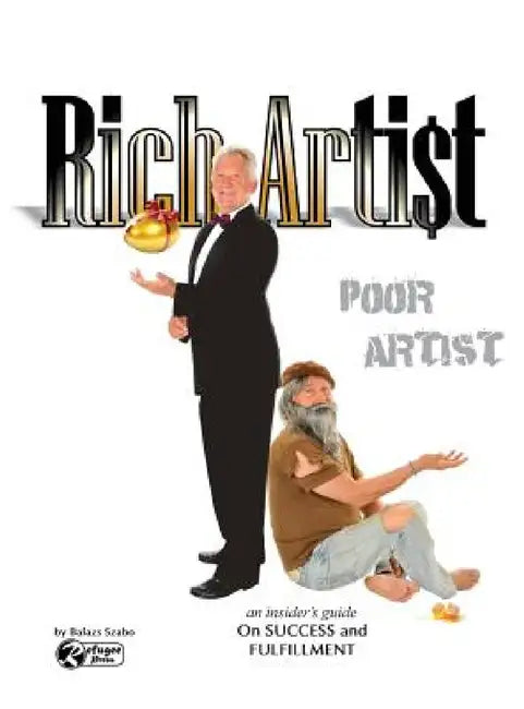 Rich Artist Poor Artist by Balazs Szabo