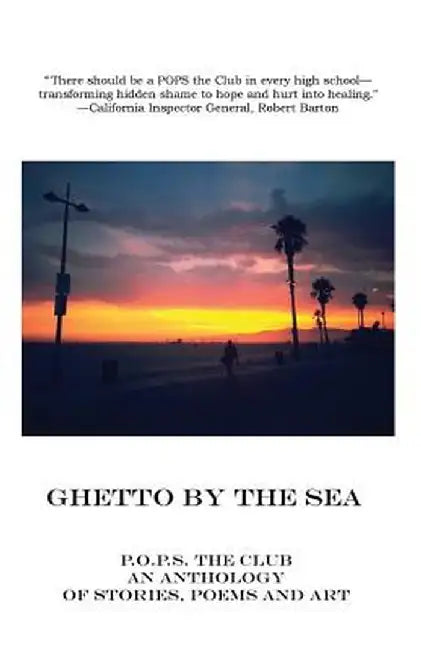 Ghetto by the Sea: The Second Annual P.O.P.S. (Pain of the Prison System) Anthology by Amy Friedman