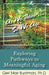 As We Think... So We Age-Exploring Pathways to Meaningful Aging by Geri Marr-Burdman