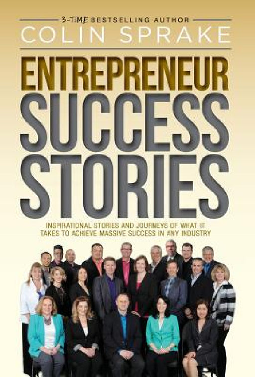 Entrepreneur Success Stories by Colin Sprake